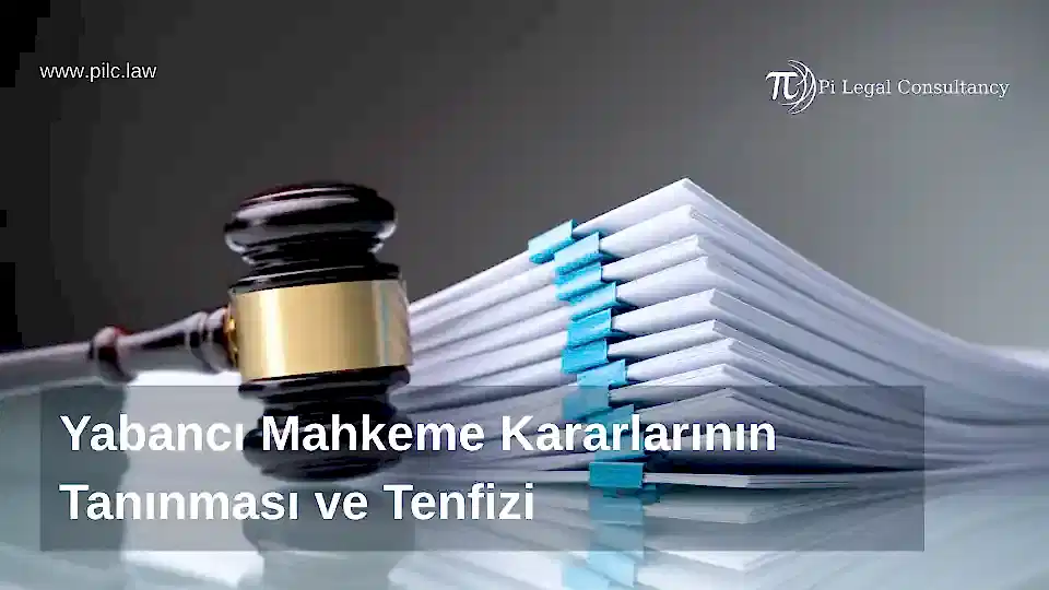 yabancı mahkeme kararlarının tanınması ve tenfizi